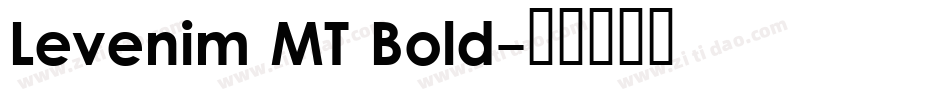Levenim MT Bold字体转换